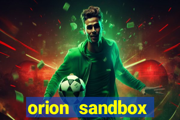 orion sandbox enhanced jogos 360